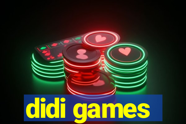 didi games